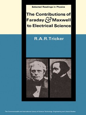 cover image of The Contributions of Faraday and Maxwell to Electrical Science